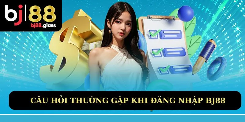 FAQ khi đăng nhập Bj88