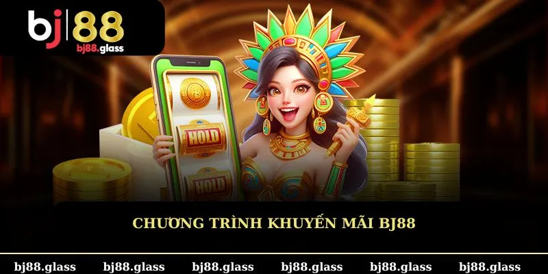 Chương trình khuyến mãi Bj88